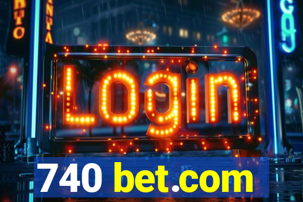 740 bet.com